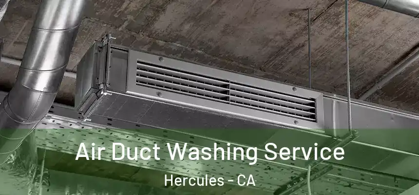 Air Duct Washing Service Hercules - CA