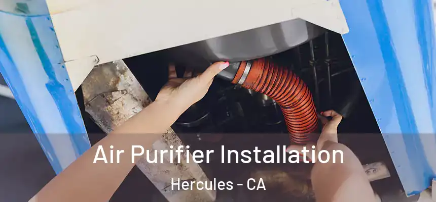 Air Purifier Installation Hercules - CA