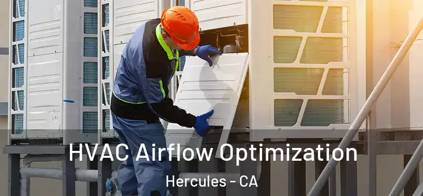  HVAC Airflow Optimization Hercules - CA