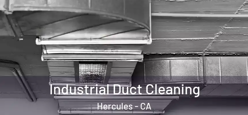  Industrial Duct Cleaning Hercules - CA